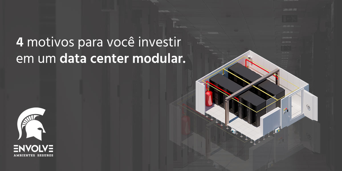 4 motivos para você investir em um data center modular